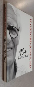 W. GIFFORD - JONES MD 90+ HOW I GOT THERE! PAPERBACK - Imagen 1 de 4