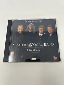 Gaither Vocal Band – I Do Believe CD 2000 Gaither Gospel Series CCM Spring Hill - Picture 1 of 4