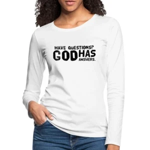 Womens Long Sleeve Graphic Tee - have Questions? God has Answers Word Art Print - Picture 1 of 7