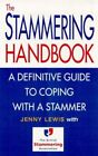 The Stammering Handbook: A Definitive Guide To Copi... By Lewis, Jenny Paperback