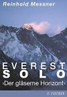 Everest Solo. Der Gläserne Horizont De Messner, Reinhold | Livre | État Très Bon