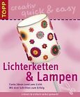 Lichterketten und Lampen. Coole Ideen rund ums Licht ... | Book | condition good