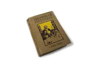 VINTAGE 1920 Triumphs of Invention by Cyril Hall Hardcover - Picture 1 of 3