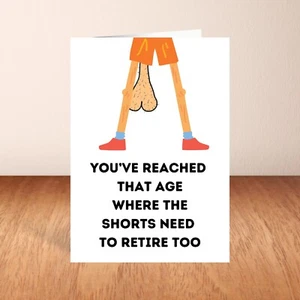 Funny Birthday Card 'Shorts Should Retire Too' OAP Age Joke Rude Novelty Card - Picture 1 of 7