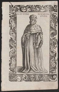 c1590 Elettore ecclesiastico *HRR Kaiser Kostümkunde Holzschnitt von C. Vecellio - Picture 1 of 1