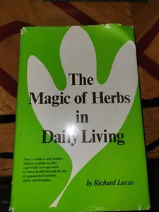 The Magic of Herbs in Daily Living by Richard Lucas - 1972 - 1st Edition HC/DJ - Picture 1 of 4