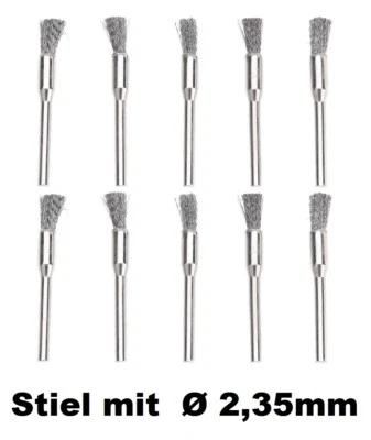 10 Stk Stahl Pinselbürsten Drahtbürsten Dremel Proxxon Stahlbürste Pinsel Ø 2,35