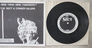 THE SECT & COWBOY KILLERS Here Today Here Tomorrow? Split 7" Vinyl 1988 Single - Picture 1 of 8