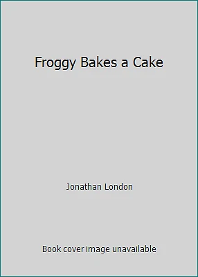Froggy Bakes a Cake by Jonathan London - Image 1 of 1