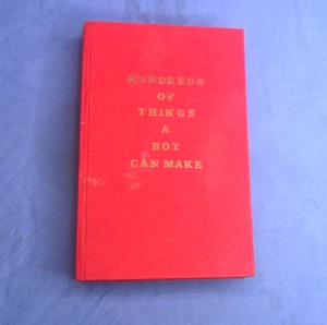Hundreds Of Things A Boy Can Make A Hobby Book For Boys Of All Ages - Hardcover - Imagen 1 de 9