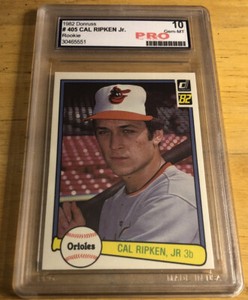 1982 Donruss Cal Ripken, Jr Rookie Card RC #405 Orioles HOF Graded PRO Gem-MT 10