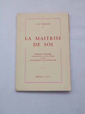 La maîtrise de soi / Méthode pratique / R.-G. Vaschalde / Psychologie - Photo 1/4