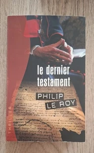 Le Dernier Testament – Philip Le Roy – Thriller ésotérique 2005 – Livre poche... - Bild 1 von 2