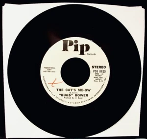 "Bugs" Bower – The Cat's Me-Ow + Sissy~Pop Jazz Promo 45~PIP #PDJ 8920~N Mint - Picture 1 of 2
