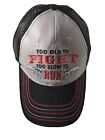 Too Old To Fight Too Slow To Run Hat Cap Black Mesh Hool And Loop Cs7 One Size