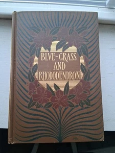 BLUE-GRASS AND RHODODENDRON Out-Door In Old Kentucky by John Fox, Jr. 1909 Hardc - Picture 1 of 10