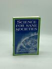 Science for Sane Societies