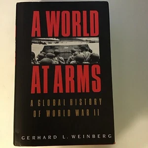 A World At Arms: A Global History of World War II, Gerhard Weinberg, 1994 1st DJ - Bild 1 von 8