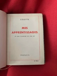 COLETTE WILLY - Mes apprentissages, ce que Claudine n’a pas dit. Ferenczi, 1936 - Picture 1 of 4