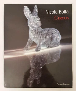 Nicola Bolla. «Circus» a cura di Alberto Fiz - Prearo editore 2005 - Picture 1 of 2