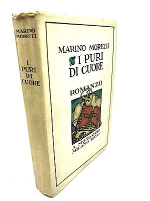 Marino Moretti - I PURI DI CUORE - 1923, Mondadori • 25€