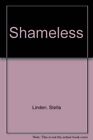 Shameless: The Autobiography of a Bimbo By Stella Linden. 978074