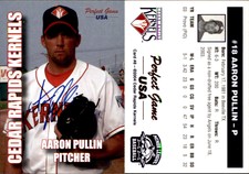 Aaron Pullin Signed 2004 Perfect Game Cedar Rapids Kernels #8 Card Auto