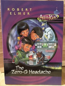 Die Zero-G Kopfschmerzen Astrokids Buch 3 von Robert Elmer Kids Sci-Fi Christian - Bild 1 von 2