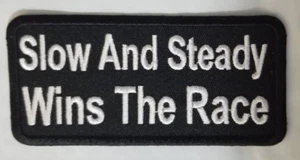 Slow And Steady Wins The Race Embroidered Patch approx 1.75x3.75" - Picture 1 of 2