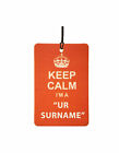 Personalised Keep Calm I&#39;m A &quot;Your Surname&quot; Car Air Freshener
