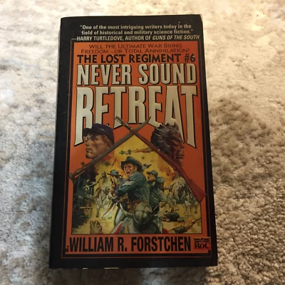 Never Sound Retreat Alternate History Paperback Book William R. Forstchen 1998 - Image 1 of 4