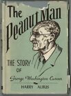 The Peanut Man: Life of George Washington Carver, Harry Albus. HC w DJ. 1950