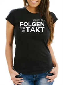 Damen T-Shirt niemandem folgen außer dem Takt Sprüche Party Feiern Techno - Bild 1 von 4