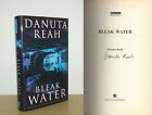 Danuta Reah - Bleak Water - Signed - 1st/1st (2002 Collins First Edition DJ)