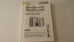 RARA FOTOCAMERA CANON POWERSHOT A60 A70 ISTRUZIONI UTENTE PROPRIETARIO MANUALE FUNZIONAMENTO - Foto 1 di 2