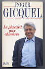 *** Le Placard aux Chimères *** Roger Gicquel - 1988