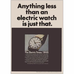 1968 Timex: Anything Less Than an Electric Watch Is Just That Vintage Print Ad - Picture 1 of 1