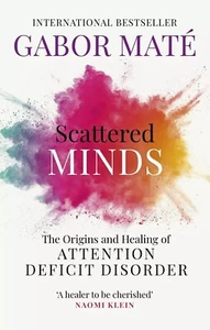 Scattered Minds (Paperback) - Gabor Mate 3 day delivery - Picture 1 of 3