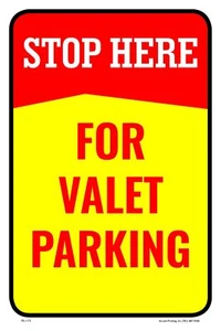 Stop Here for Valet Parking | Single-sided Parking Sign | 12"W x 18"H - Picture 1 of 1