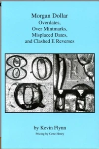 Morgan Dollar Overdates, OMMs, MPDs & Clashed E Reverses by Kevin Flynn w Prices - Bild 1 von 1