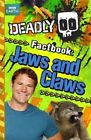 Backshall, Steve : Deadly Factbook: Jaws and Claws: Book 6 Fast and FREE P & P