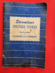 1946 Steamliner Pressure Cooker Instructions For Cooking And Canning Recipes Man - Picture 1 of 16