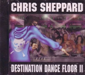 Destination Dance Floor II By Chris Sheppard On Audio CD Album 1996 Brand New - Imagen 1 de 3