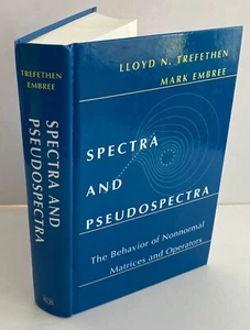 Spectra & Pseudospectra : Behavior of Nonnormal Matrices & Operators L Trefethen - Picture 1 of 6