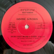 1985 - DIVINE SOUNDS - HOW FAST MONEY GOES - SPECIFIC RECORDS ORIGINAL PRESSING