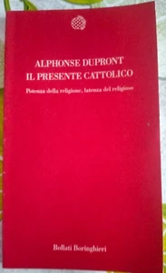 A.Dupront, IL Presente cattolico, Potenza del religioeso, latenza del religioso - Imagen 1 de 2