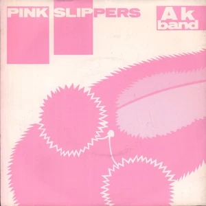 Ak Band Pink Slippers 7" vinyl UK Issue Pressed In France Battle of the Bands - Picture 1 of 3