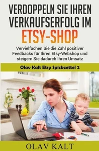 Olav Kalt | Verdoppeln Sie ihren Verkaufserfolg im Etsy-Shop | Taschenbuch - Bild 1 von 1