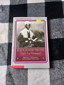 Sojourner Truth : Ain't I a Woman? Paperback Patricia C. McKissac - Picture 1 of 4