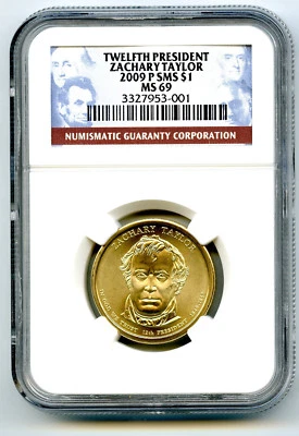 2009 P ZACHARY TAYLOR PRESIDENTIAL SATIN DOLLAR NGC SMS MS69 US MINT - TOP POP - Image 1 of 2